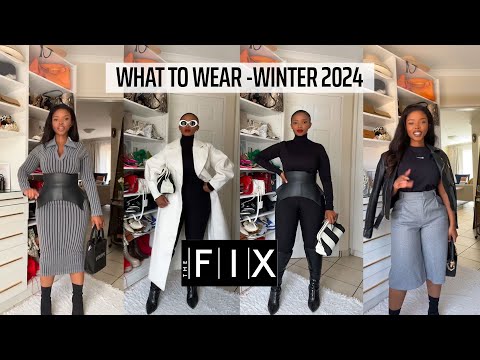 WHAT TO WEAR - WINTER 2024 FEATURING THE FIX