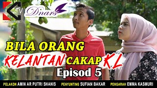 Download lagu BILA ORANG KELANTAN CAKAP KL ep 05 mp3 Download lagu BILA ORANG KELANTAN CAKAP KL ep 05 mp3