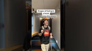 Stages of Being in a Hotel 🏨