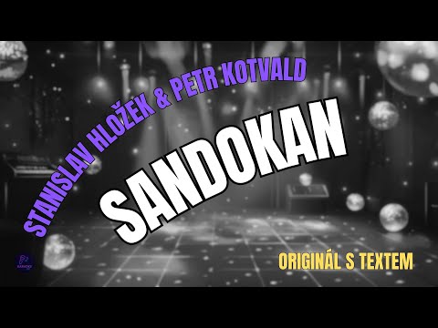 ???? Stanislav Hložek & Petr Kotvald – Sandokan | Originál s textem ????