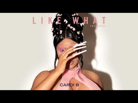 Cardi B - Like What (Freestyle) [CLEAN]