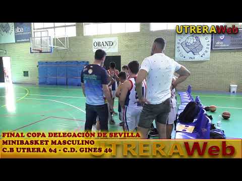 FINAL COPA DELEGACIÓN BALONCESTO MINIBASKET: C.B. UTRERA 64 - C.D. GINES 46