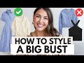 How To Style A Big Bust ️ TOP TIPS