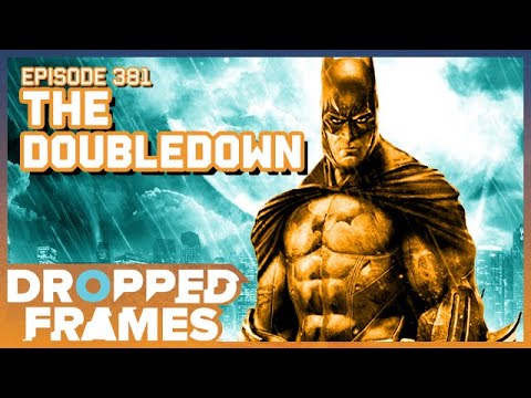 The Doubledown | Dropped Frames Episode 381