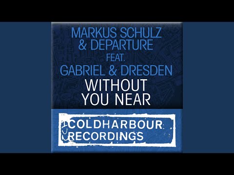 Without You Near (Coldharbour Mix)