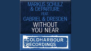 Without You Near (Coldharbour Mix)