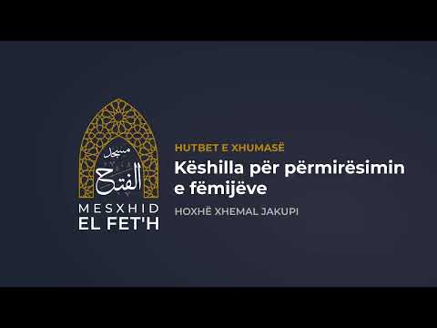 Hutbet e Xhumasë - 01.09.2023 - Këshilla për përmirësimin e fëmijëve | Hoxhë Xhemal Jakupi