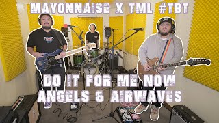 Do It For Me Now - Angels &amp; Airwaves | Mayonnaise x TML #TBT
