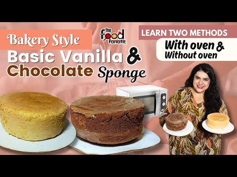 Vanilla & Chocolate Sponge Bakery Style I 2 Basic Sponge Cakes With & Without Oven both method
