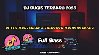 Download lagu DJ BUGIS!!! IYA MULUSERENG LAINGNGE MUINGNGERANG - DJ FULL BASS VIRAL DI TIKTOK TERBARU 2025 mp3