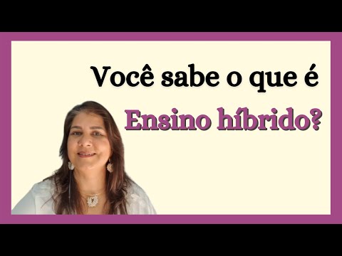 Você sabe o que é ENSINO HÍBRIDO?