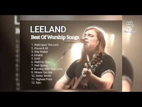 LEELAND - The Best Worship Songs || Christian Worship Songs