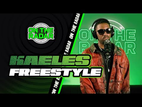 The Kaeles "On The Radar" Freestyle