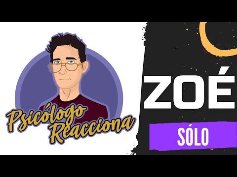 PSICÓLOGO REACCIONA a Zoé - Sólo
