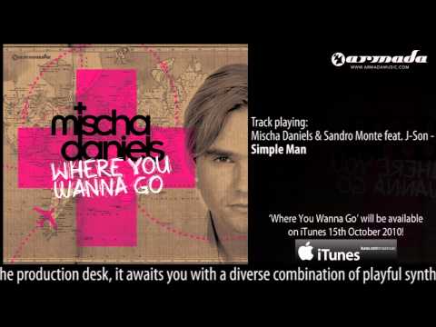 Mischa Daniels & Sandro Monte feat. J-Son - Simple Man  ('Where You Wanna Go' Album Preview)