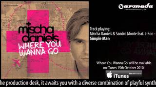 Mischa Daniels & Sandro Monte feat. J-Son - Simple Man  ('Where You Wanna Go' Album Preview)