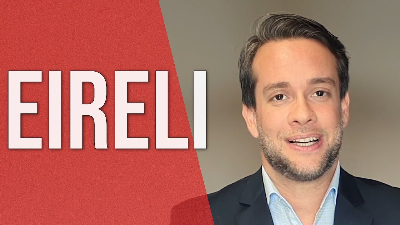 EIRELI: TUDO O QUE VOCÊ PRECISA SABER - Direito Empresarial