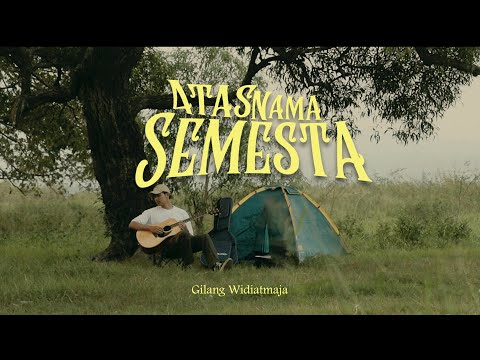 Gilang Widiatmaja - Atas Nama Semesta (Official Music Video)