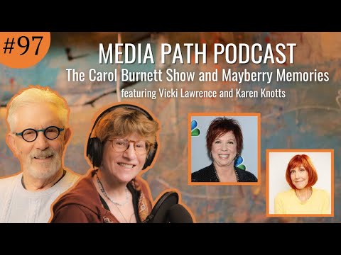 The Carol Burnett Show and Mayberry Memories featuring Vicki Lawrence and Karen Knotts