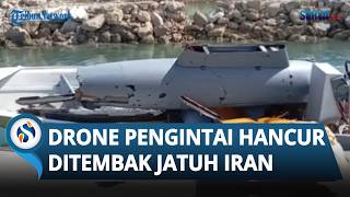 Iran Tembak Jatuh Drone Musuh di Selat Hormuz, Rekaman Puing-puing Pesawat Nirawak Beredar