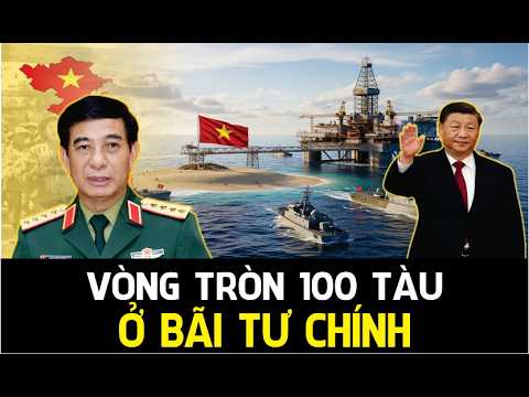 Bãi Tư Chính: Việt Nam Triển Khai 100 Tàu Đối Đầu Trung Quốc Ở Biển Đông