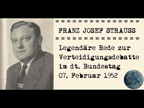Franz Josef Strauß - Legendäre Rede vom 07.02.1952