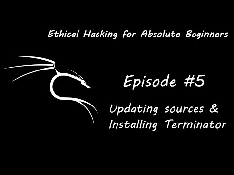 Ethical Hacking - Updating Sources  - Ethical Hacking for Absolute Beginners - Episode #5
