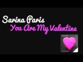 Sarina Paris - You Are My Valentine (Original Mix ...
