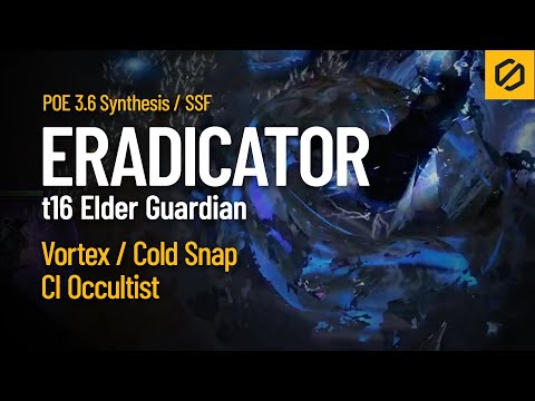 POE 3.6 Synthesis - Eradicator VS. Vortex / Cold Snap CI Occultist