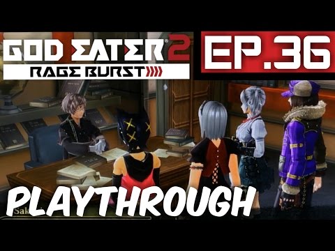The Singularity - God Eater 2:Rage Burst-Ep.36-Playthrough (PS4)