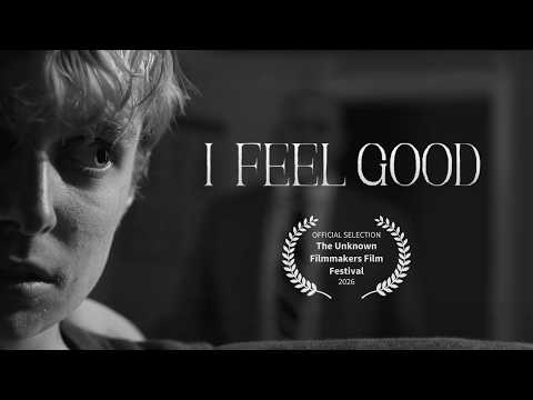 I Feel Good | Short Film