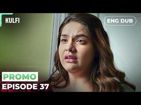 KULFI The Singing Star【PREVIEW】Episode 37 | Indian Series in English Dubbed #MEP37