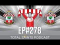 Total Saints Podcast - Episode 278 (Live from Steam Town Brewery) #SaintsFC #SouthamptonFC