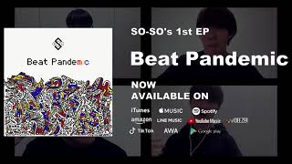 SO-SO's New EP "Beat Pandemic" is out