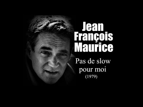 Jean François Maurice - Pas de slow pour moi (1979)