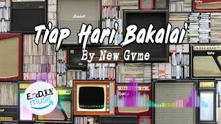 Download lagu Tiap Hari Bakalai By New Gvme mp3