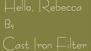 Cast Iron Filter - Hello, Rebecca