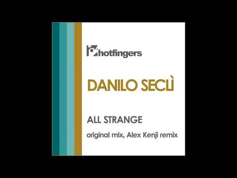 Danilo Seclì - All Strange (Alex Kenji remix)