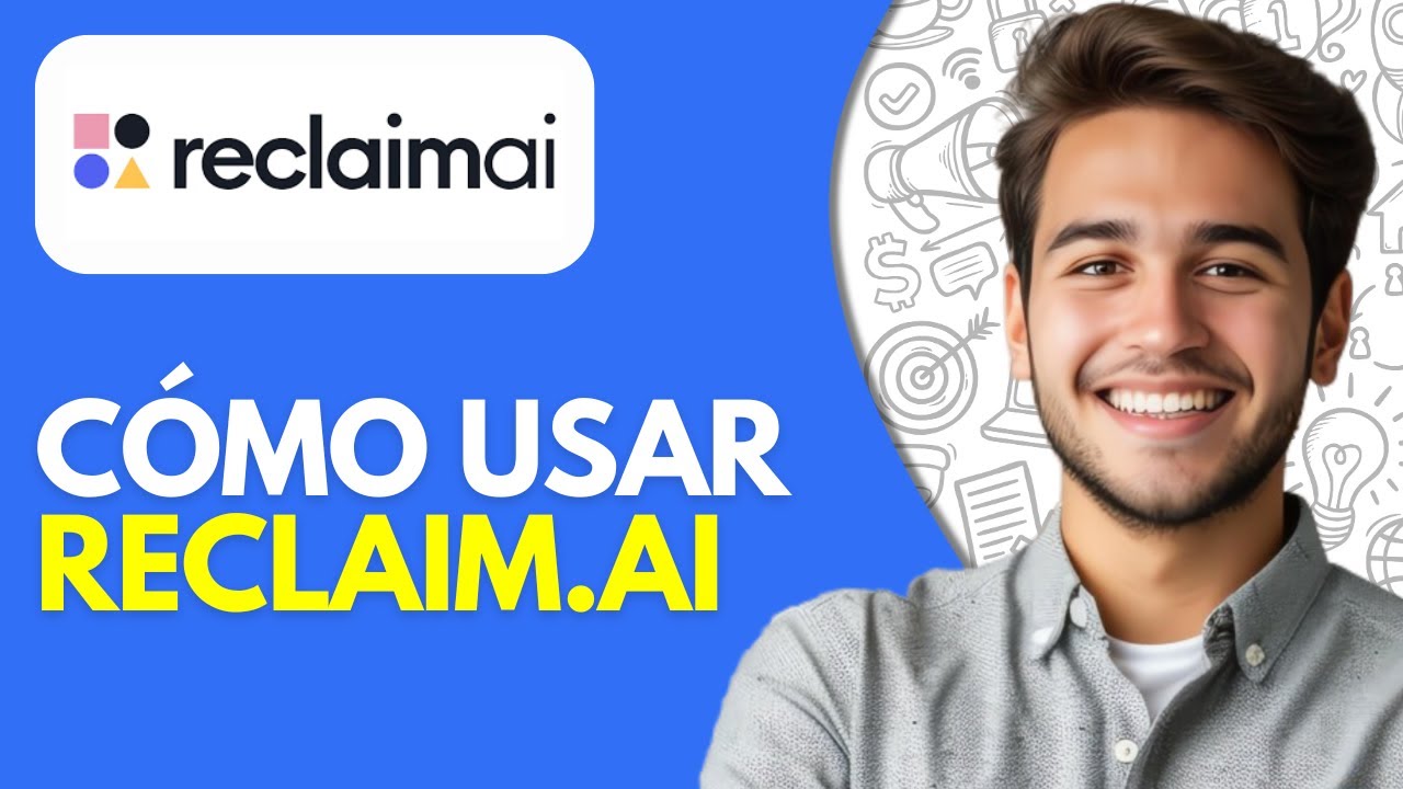 Cómo Usar Reclaim.ai (2026) Tutorial de Reclaim AI en Español