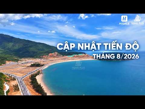 CẬP NHẬT TIẾN ĐỘ T8/2026