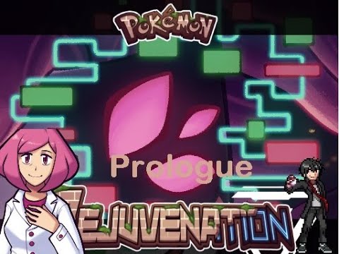 Pokemon Rejuvenation V13 Part One: The Prologue!!! (Again)