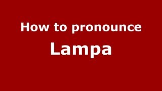 How to pronounce Lampa