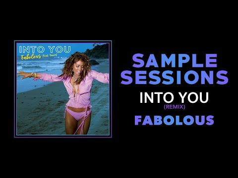 Sample Sessions - Episode 376: Into You (Remix) - Fabolous (Feat. Tamia)