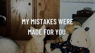 my mistakes were made for you | the last shadow puppets lyrics