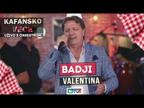 BADJI - VALENTINA | 2021 | UZIVO | OTV VALENTINO