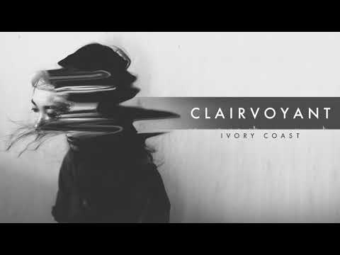 Ivory Coast - Clairvoyant (Official Audio)