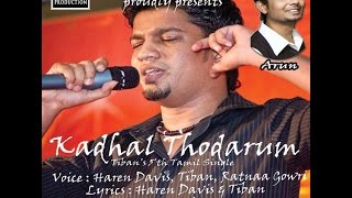 Kadhal Thodarum | Haren Davis | Music by Tiban | Year 2011