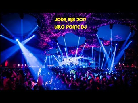 Joda mix 2017 By Lalo Ponte DJ