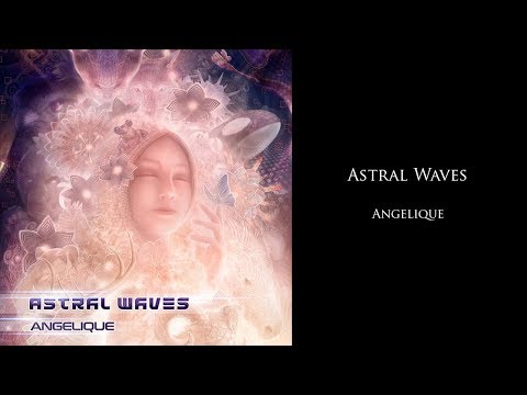Astral Waves - Angelique - Track 7.  Profondita & Astral Waves - Electric Love (Original Mix)