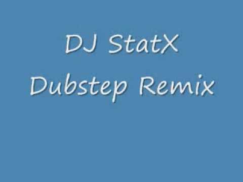 DJ StatX Dubstep Remix